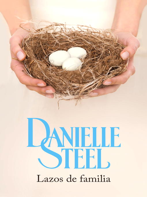 Title details for Lazos de familia by Danielle Steel - Wait list